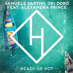 Samuele Sartini, Oki Doro Ft. Alexandra Prince - Ready Or Not
