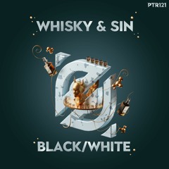 BLACK / WHITE - Whisky & Sin [Purple Tea Records]