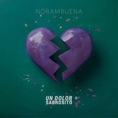 Un Dolor Sabrosito - Norambuena(MP3_320K).mp3