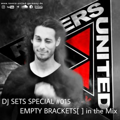 DJ SET SPECIAL #15 | EMPTY BRACKETS [ ] in the Mix