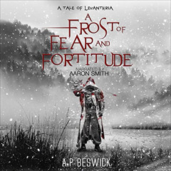 [FREE] EBOOK 💕 A Frost of Fear and Fortitude: The Levanthria Series by  A.P Beswick,