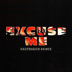 a$ap rocky - excuse me (EAZYBAKED remix)