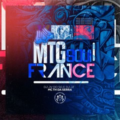 Mtg Sou France - DJ JV DO SG, DJ JZ e MC TH Da Serra