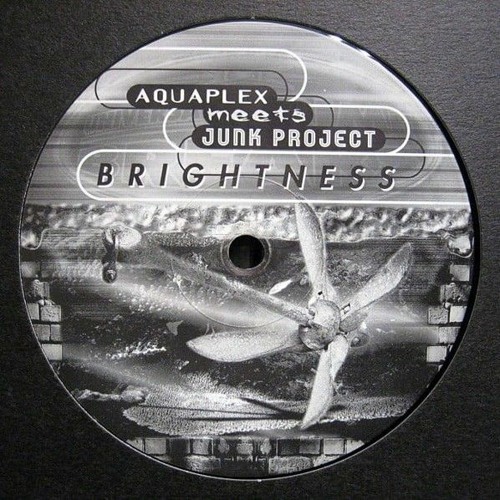 Aquaplex meets Junk Project - Brightness (1998)