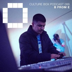 Culture Box Podcast 088 – B From E