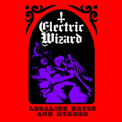 Legalize Drugs And Murder By Electric Wizard (Full Cassette)