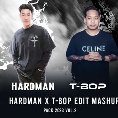 HARDMAN X T-BOP (Mashup Edit Pack 2023)  Free Download