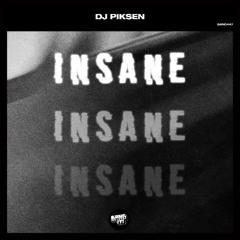 DJ Piksen - Insane (Radio Edit)