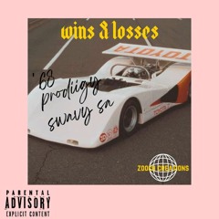WINS & LOSSES (FT Swavysa)