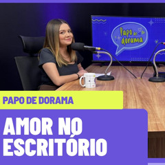 Papo de Dorama #41_ Doramas com romance de escritório que toda dorameira precisa ver [45IDHE0jgBY]