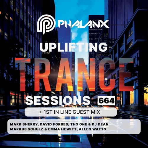 Uplifting Trance Sessions EP. 664 with DJ Phalanx (Trance Podcast)
