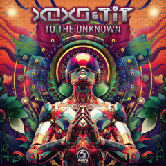XoXo & T.i.T - To The Unknown