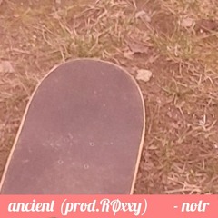 ancient (prod.RØxxy)