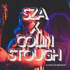 SZA VS Colin Stough - Snooze X Til The Day One Does (DJ Rocco Mashup)