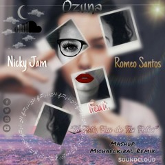Ozuna & Nicky Jam Feat. Romeo Santos - Tú Foto, Fan de Tus Fotos (Mashup Michaelkiral Remix).mp3