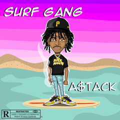 A$tack- Surf Gang prod. evilgiane