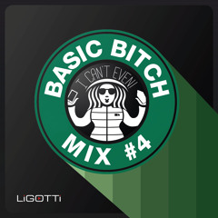 Basic Bitch Mix 4