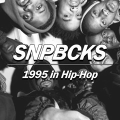 SNPBCKS10: 1995 in Hip-Hop.