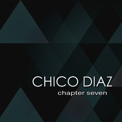 Chico Diaz - Chapter Seven