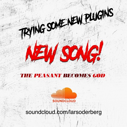"The Peasant Becomes God" (trying out Bogren stuff)