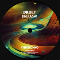 DKult - Constelações (Original Mix) #thatechno