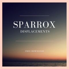 SparroX - Displacements | Free download