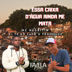 Essa Caixa D'água Ainda Me Mata