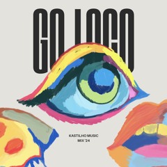 KASTILHO - GO LOCO (Original Mix)