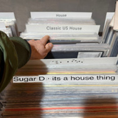 Sugar D .- Its a House Thing
