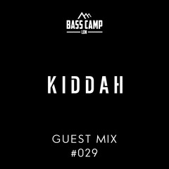 Bass Camp Guest Mix #029 - Kiddah