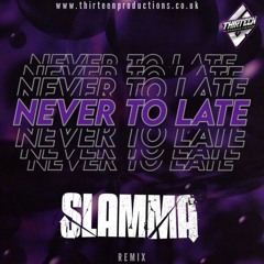 FREE DOWNLOAD-Slamma-Never to late.wav