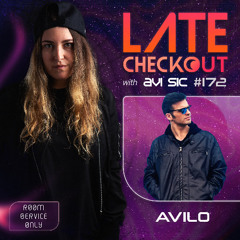 AVILO & AVI SIC | LATE CHECKOUT | EPISODE 172
