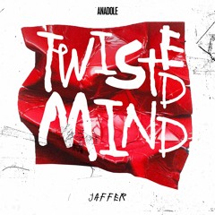 Jaffer - Twisted Minds
