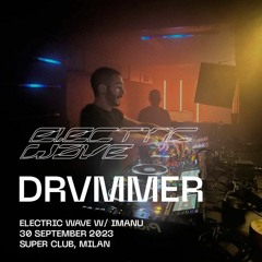 Drvmmer Live @ Electric Wave, Super Club, Milan 30.09.23
