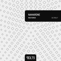 OUT NOW! Namarone - Restored [DLT9017]