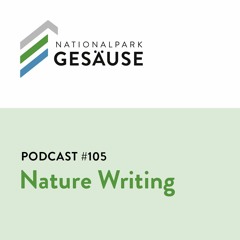 Podcast #105 - Nature Writing