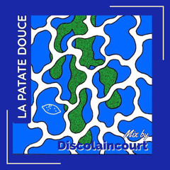 Mix by Discolaincourt N°3 - La Patate Douce Mixtape