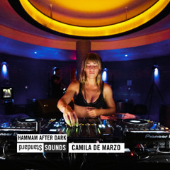 [standard sounds][hammam after dark] x Camila De Marzo
