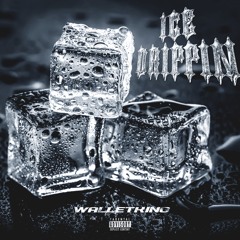 Ice Drippin