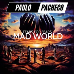 Mad World (Pacheco Remix)