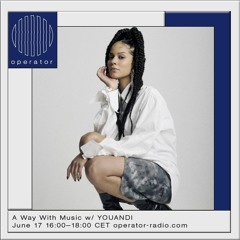 A Way With Music w/ YOUANDI [95] - 17th June 2021