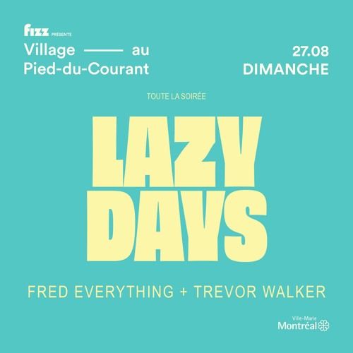 2023 - 08 - 27 LazyDayz @VillageAuPied - Du - Courant