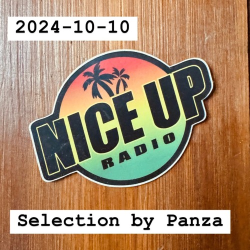 2024-10-10 Nice Up Radio - Selection By Panza