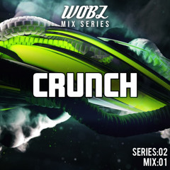 WOBZ Mix #01 - Crunch