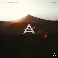 Alerro - Here For You (feat. UNDY)