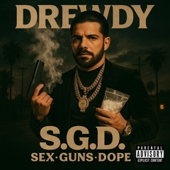 S.G.D. (Sex Guns Dope)
