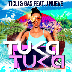Ticli & Gas, J Nueve - Tuka Tuka