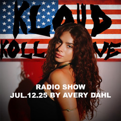 kloud kollective Radio Show by Avery Dahl 12.07.2025