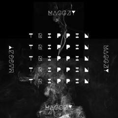 MAGGZY - TRIPPIN (free download)