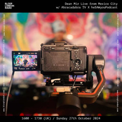 Dean Mir Live broadcast from Mexico City / Abracadabra TV X heSAWyouPodcast - 27.10.24